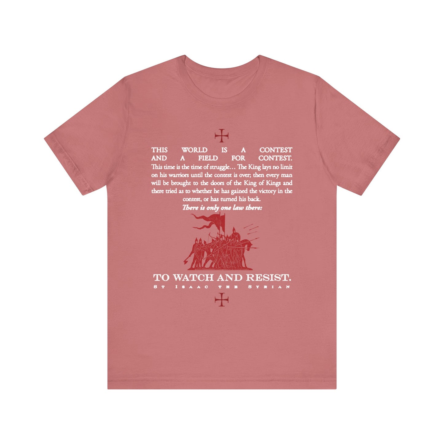 Mauve "The World is a Contest | Watch and Resist" tee, featuring white text, a cross, and medieval art inspired by St. Isaac the Syrian—this Orthodox Christian lightweight cotton unisex shirt highlights the importance of spiritual virility as a daily reminder to stay watchful and resist through discipline.