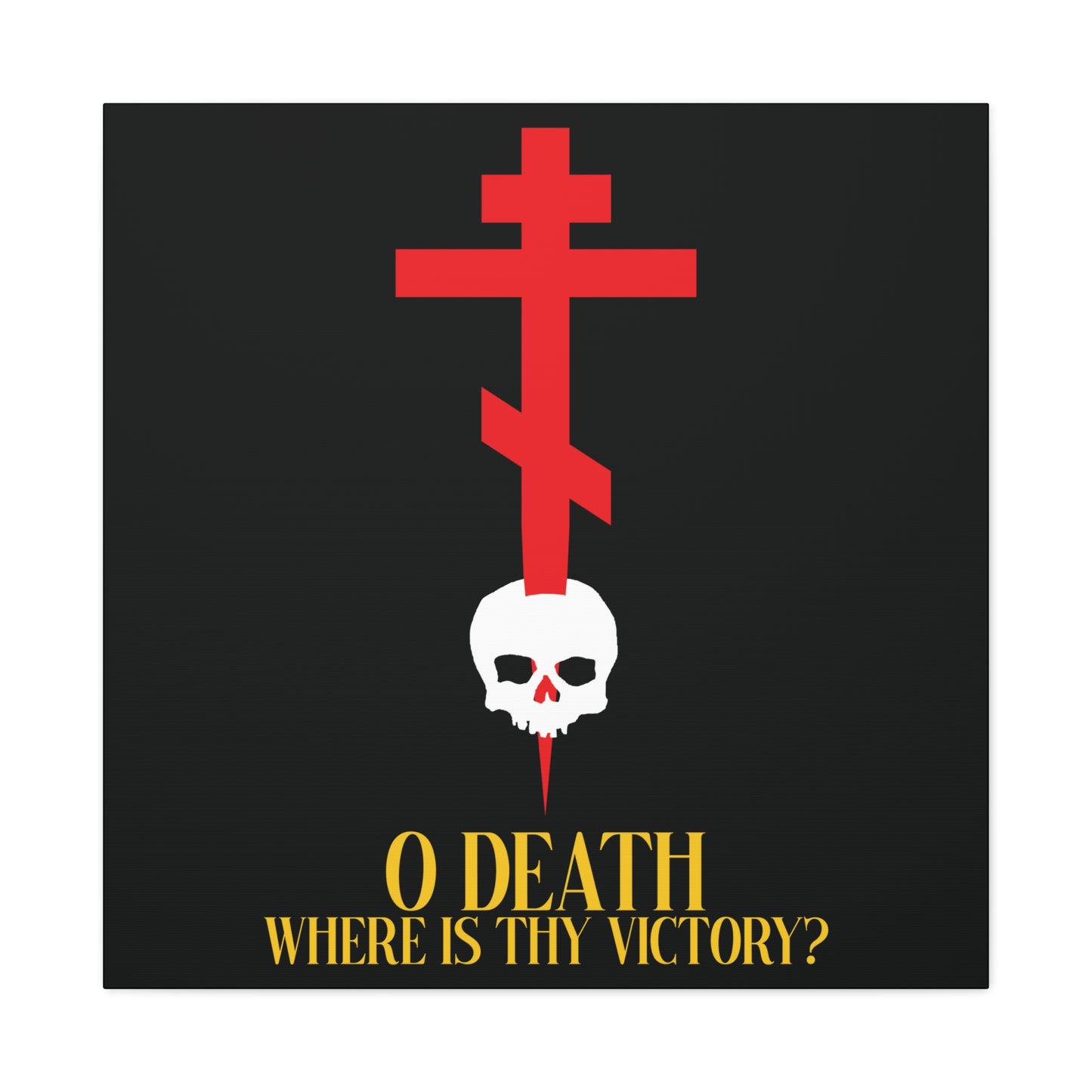 O Death Where is Thy Victory? (1 Corinthians 15:55) | Cross Stabbing Skull | Yellow Text | Orthodox Christian Canvas Art
