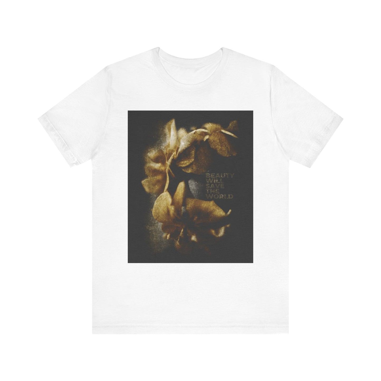 White unisex tee featuring sepia floral photographic artwork with "Beauty will save the world" on the front, honoring Jesus Christ as Universal Creator & King. Lightweight cotton.