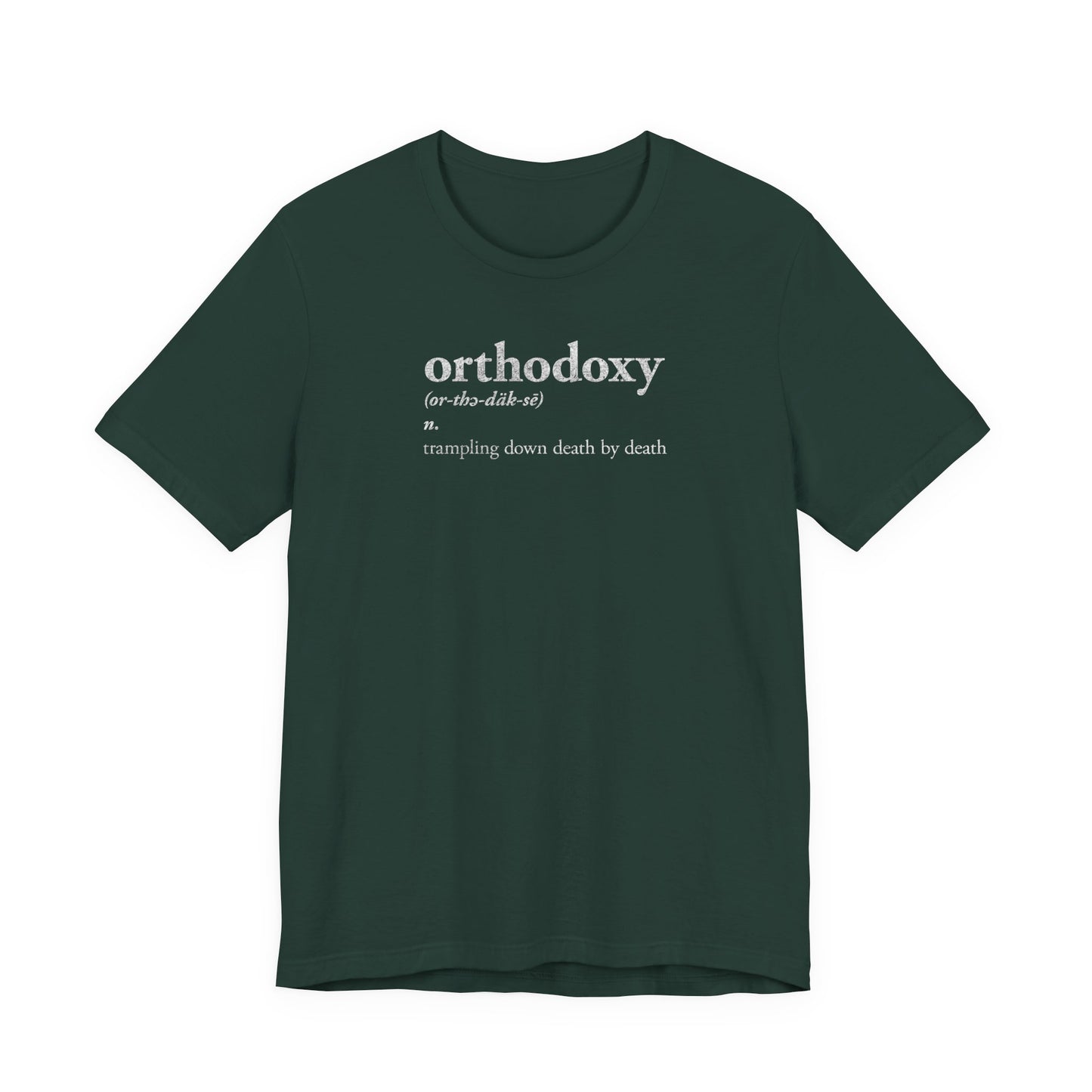 Orthodoxy Definition: Trampling Down Death By Death | Christ is King | Memento Mori | Pascha | Minimalist Orthodox Christian Cotton T-Shirt