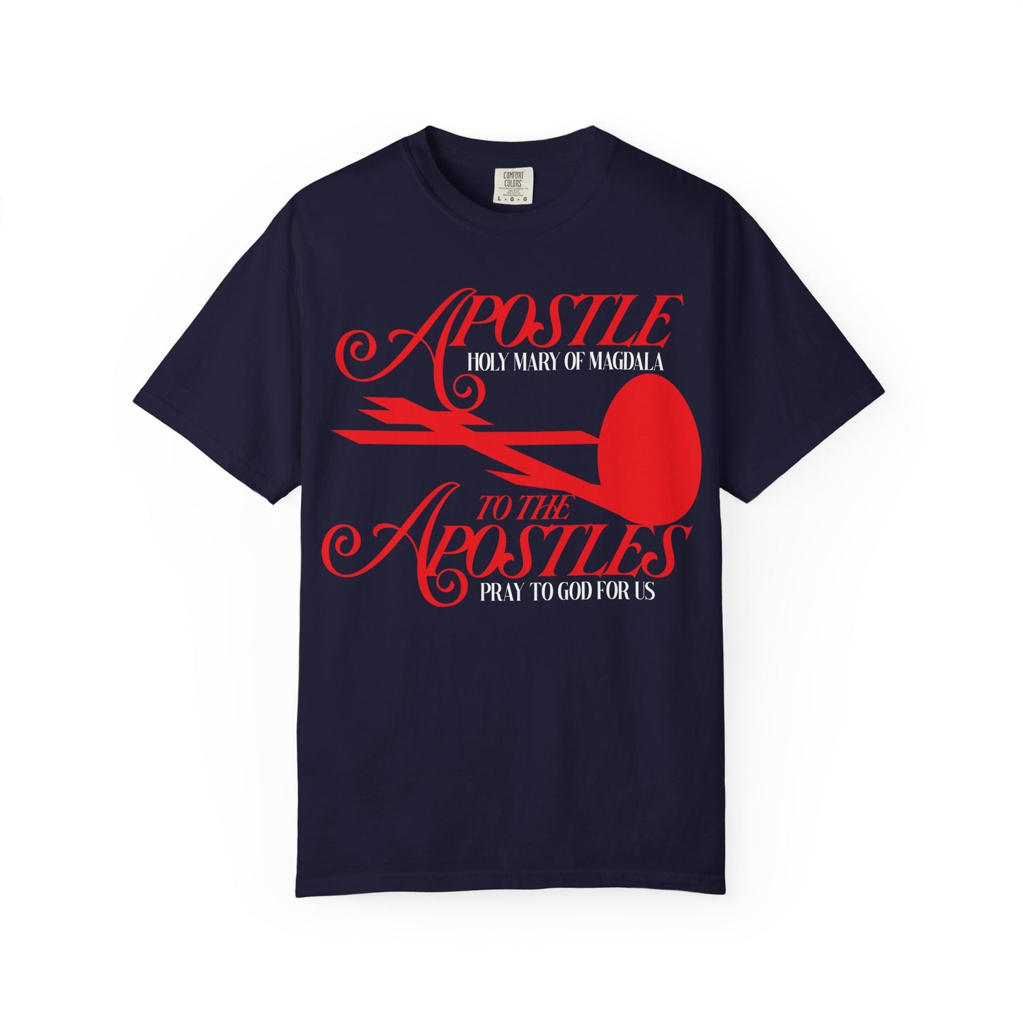 True Navy heavyweight cotton unisex tee featuring red text: “Apostle to the Apostles,” with a red cross and red egg graphic—honoring Saint Mary Magdalene, Orthodox Christian witness to the Lord’s Burial.