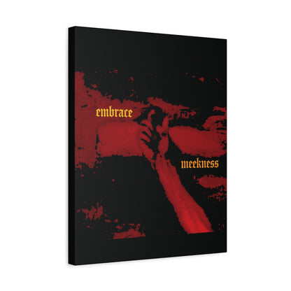 Embrace Meekness | Haunting Crucified Hand of Christ | Kenosis | Meek Shall Inherit Earth | Haltone Art | Gothic Font | Christian Canvas Art