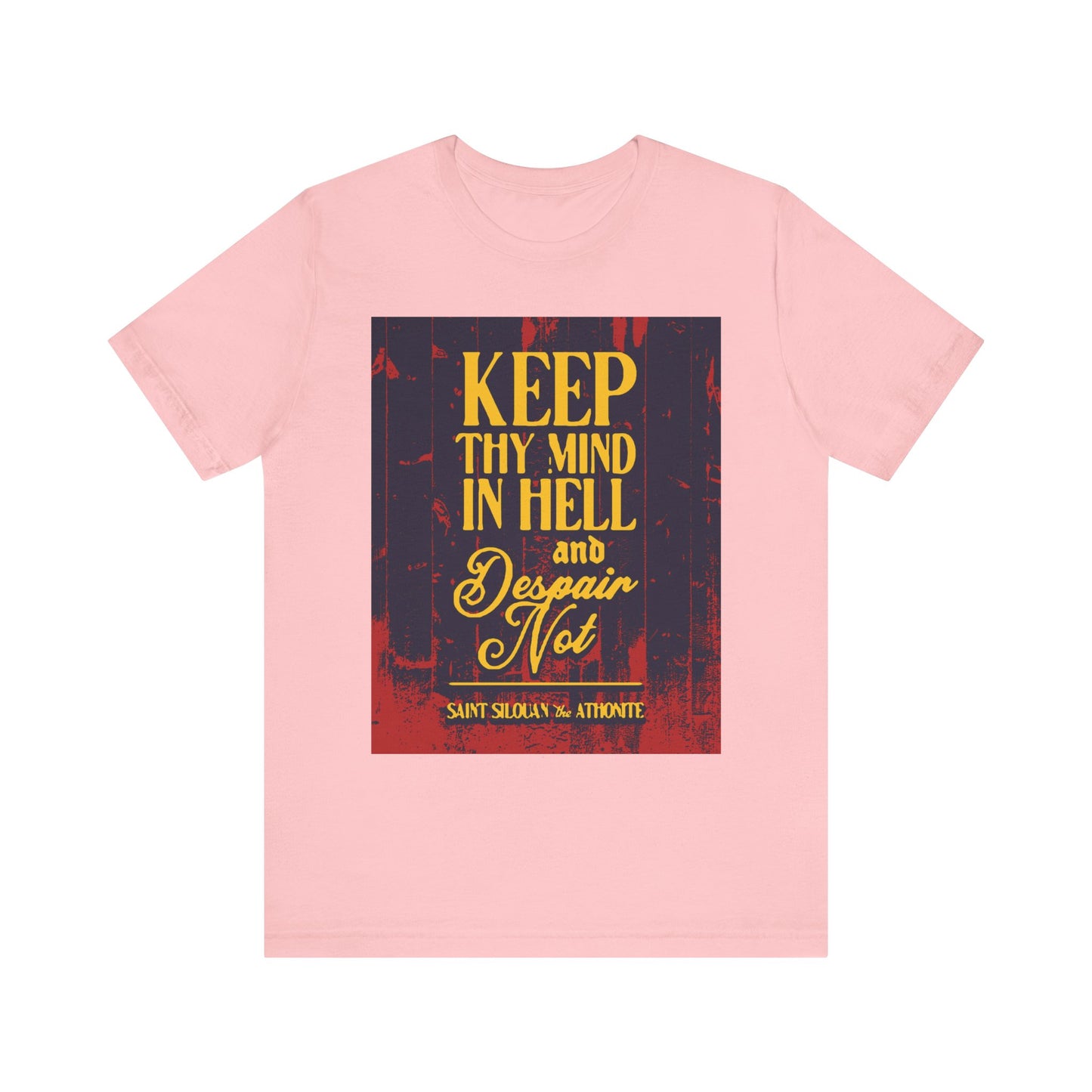 The pink “Keep Thy Mind in Hell and Despair Not (St. Silouan the Athonite) No. 1” Orthodox Christian lightweight cotton unisex tee features a bold quote on humility—a daily reminder of spiritual resilience.