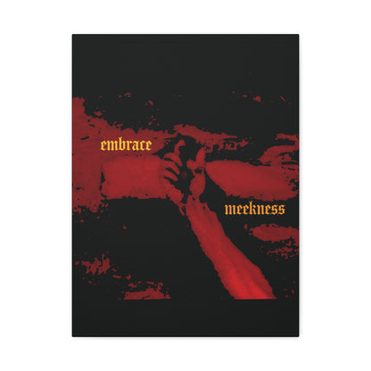 Embrace Meekness | Haunting Crucified Hand of Christ | Kenosis | Meek Shall Inherit Earth | Haltone Art | Gothic Font | Christian Canvas Art
