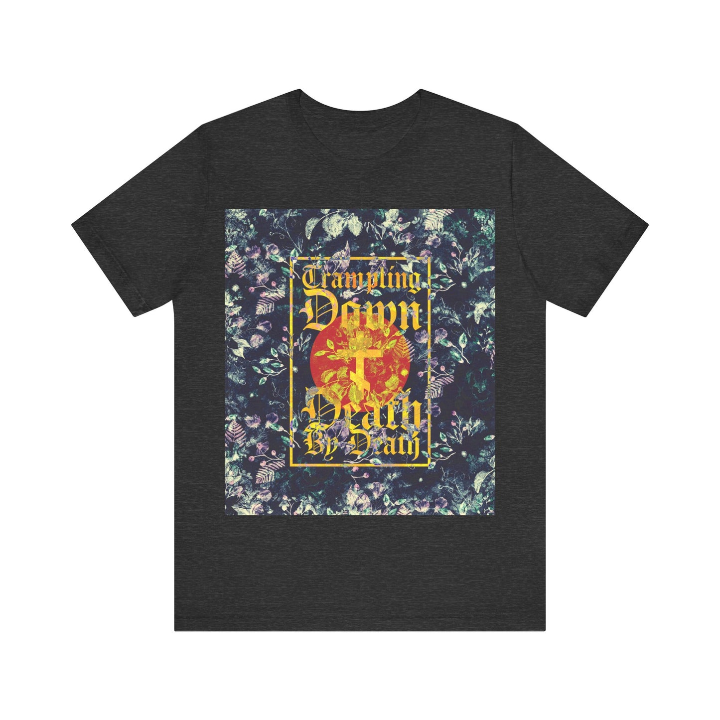 Trampling Down Death By Death | Paschal Floral Design with Gothic Script and Three-Bar Cross | Orthodox Christian T-Shirt
