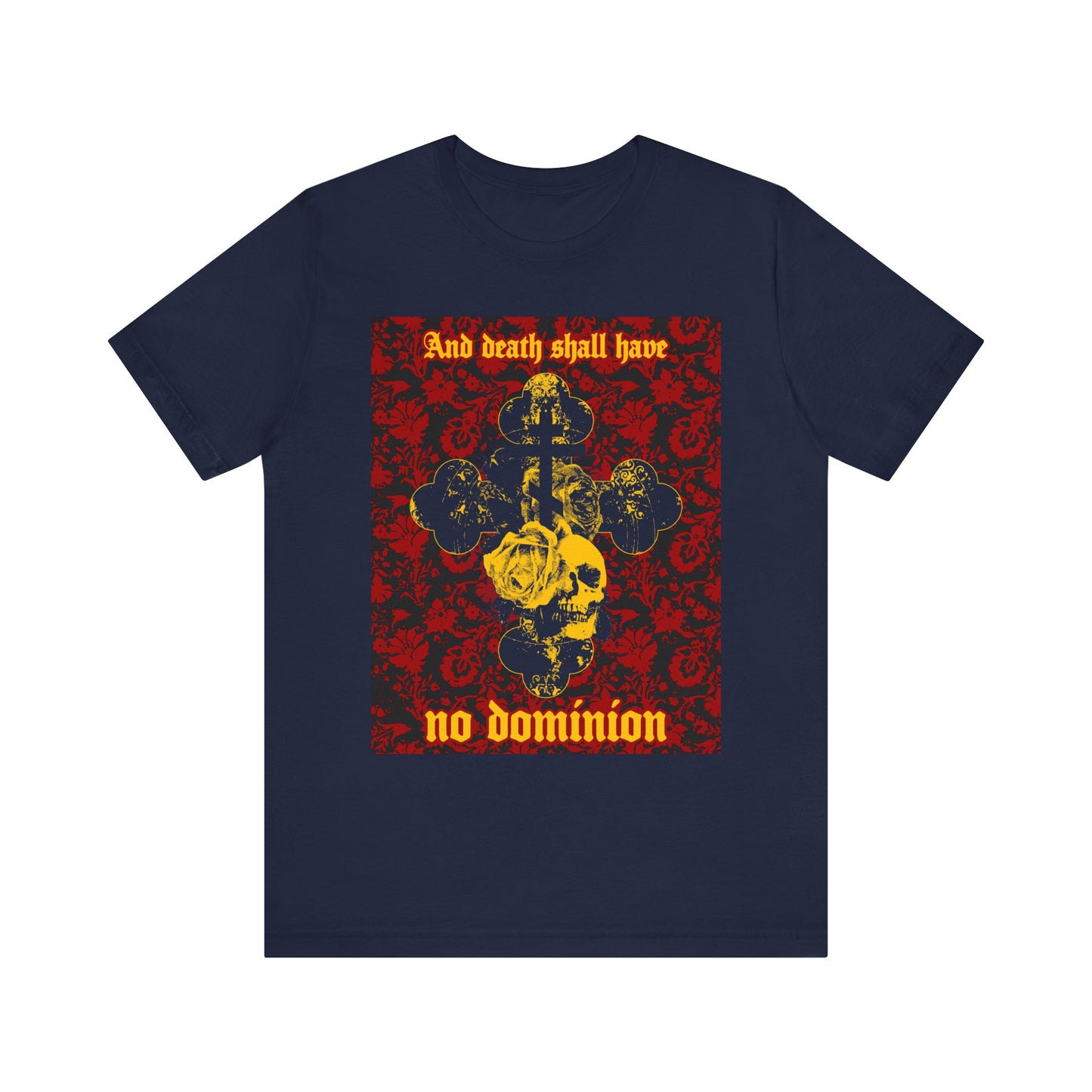 Navy lightweight cotton unisex tee featuring a skull, cross, and floral texture with "And Death Shall Have No Dominion"—inspired by Dylan Thomas’s 1933 poem. Orthodox Christian design; perfect for poetry lovers.