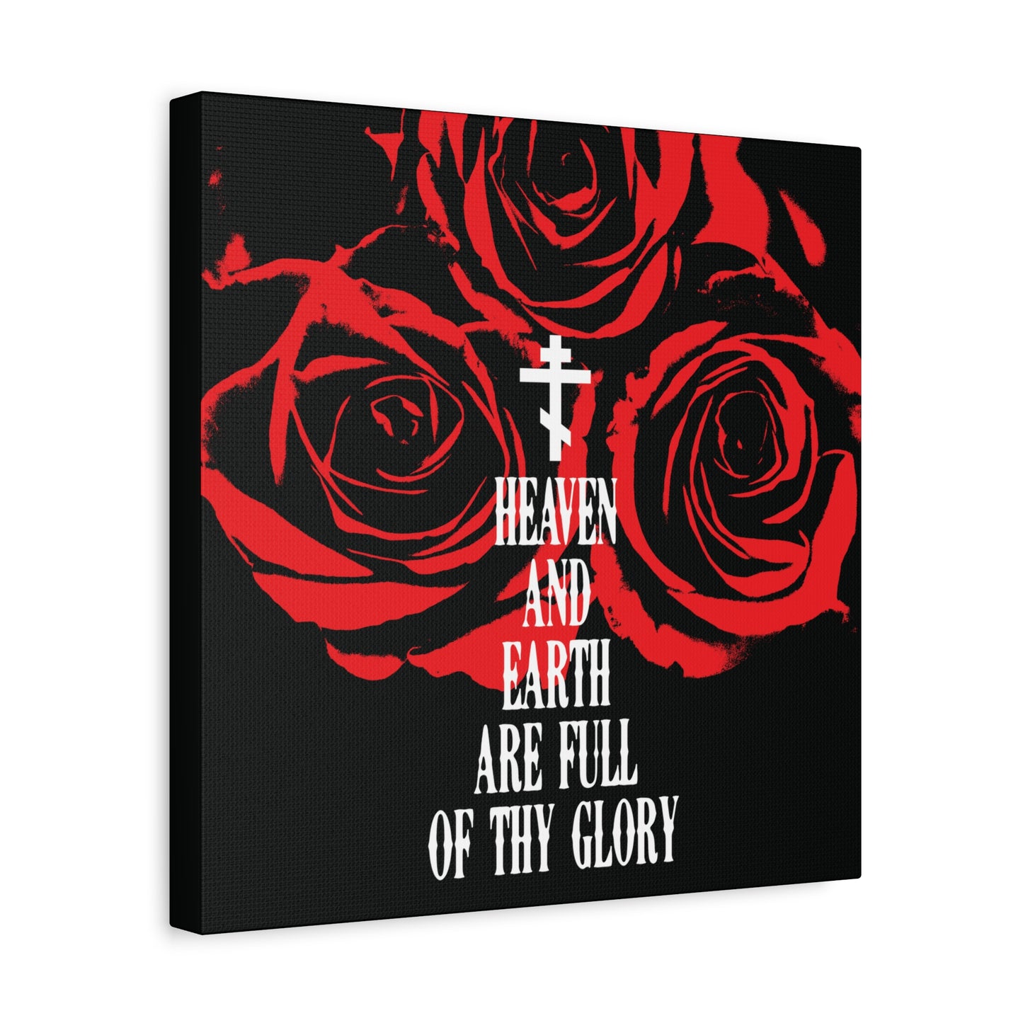 Heaven and Earth Are Full of Thy Glory | Orthodox Liturgical Hymn | Red Roses | Western Typography | Orthodox Christian Canvas Wall Art