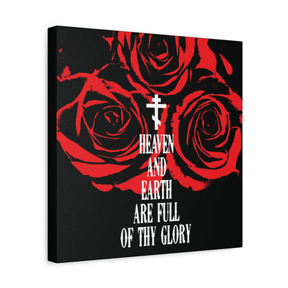 Heaven and Earth Are Full of Thy Glory | Orthodox Liturgical Hymn | Red Roses | Western Typography | Orthodox Christian Canvas Wall Art