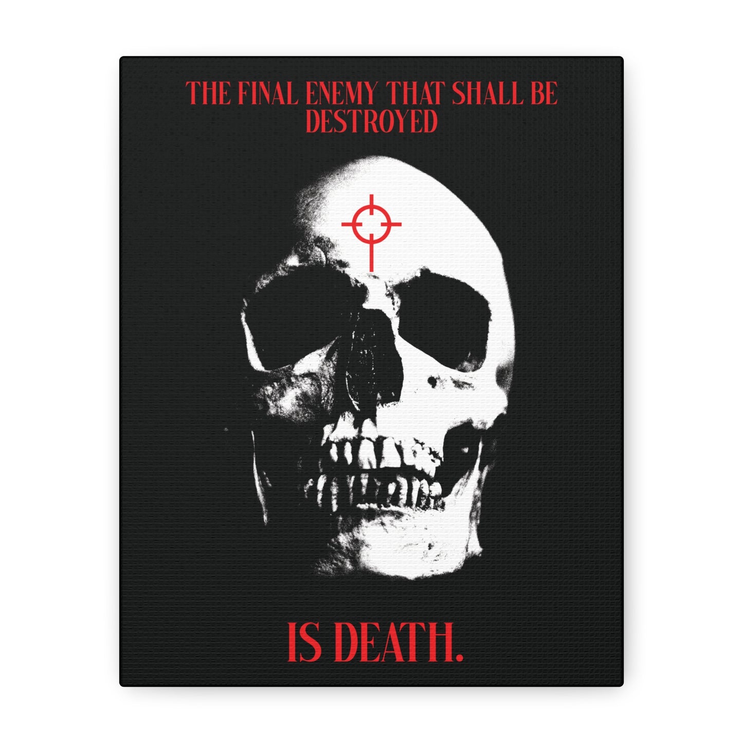 The Final Enemy That Shall Be Destroyed (1 Cor 15:26) | Skull in Crosshairs | Gothic Style Orthodox Christian Canvas Art