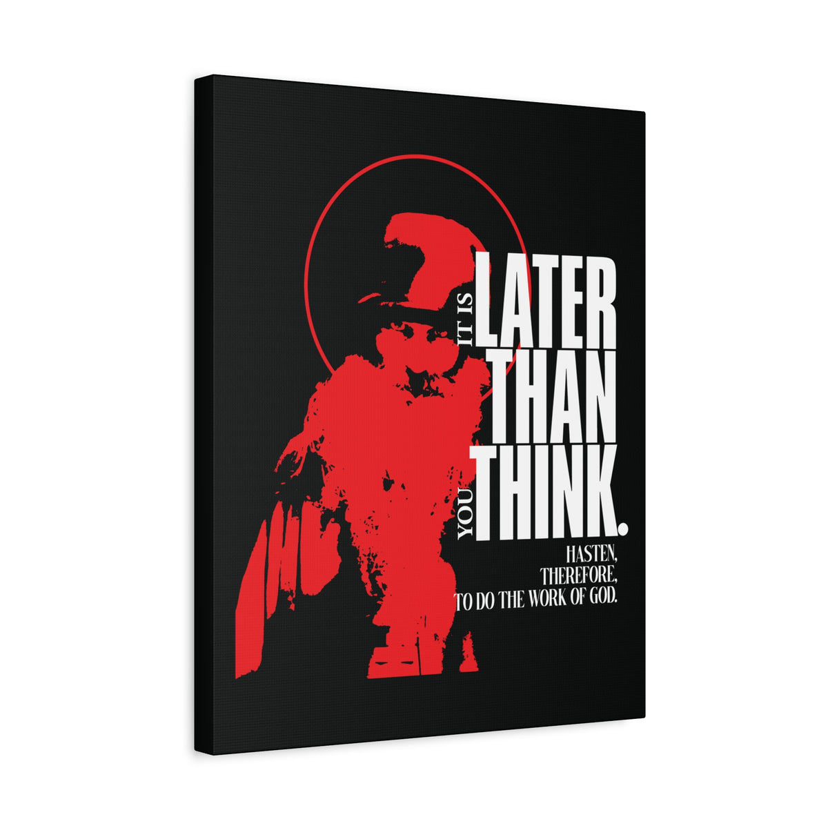 Minimal red design with a robed silhouette and halo featuring "It's Later Than You Think"—a Seraphim Rose-inspired Christian canvas art capturing an apocalyptic Orthodox ethos.