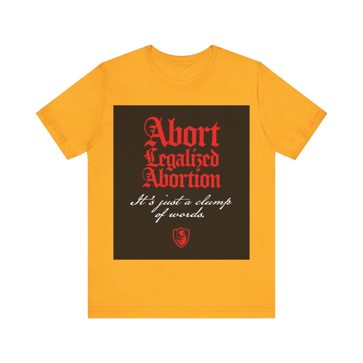 Abort Legalized Abortion No. 1 | Pro-Life T-Shirt