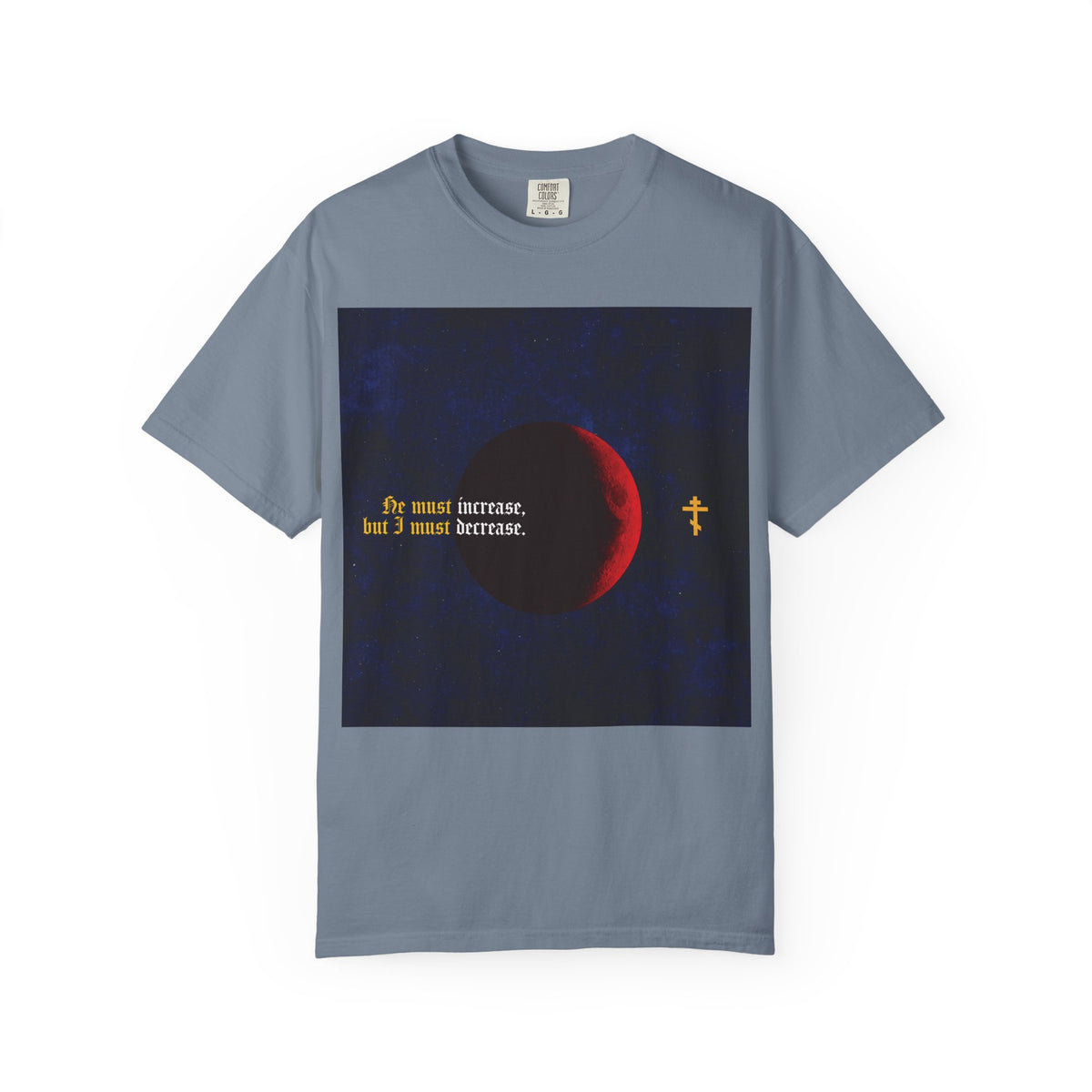 He Must Increase, and I Must Decrease (John 3:30) | John the Baptist | Moon & Gothic Text | Orthodox Christian Heavyweight Cotton Unisex Tee
