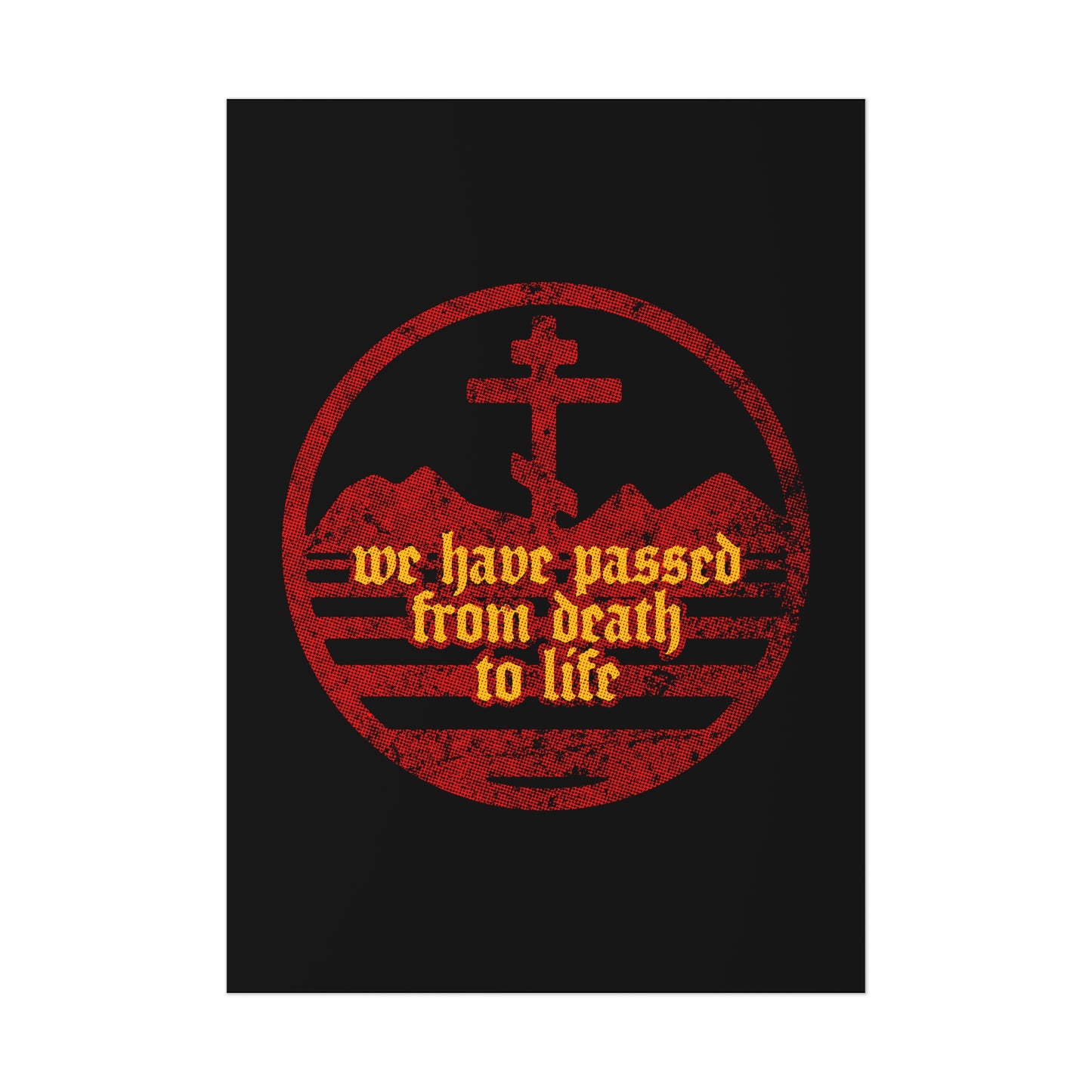 We Have Passed From Death to Life (1 John 3:14) No. 1 | Orthodox Christian Art Poster