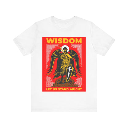 Wisdom: Let Us Stand Aright (Archangel Michael) No.1 | Orthodox Christian T-Shirt