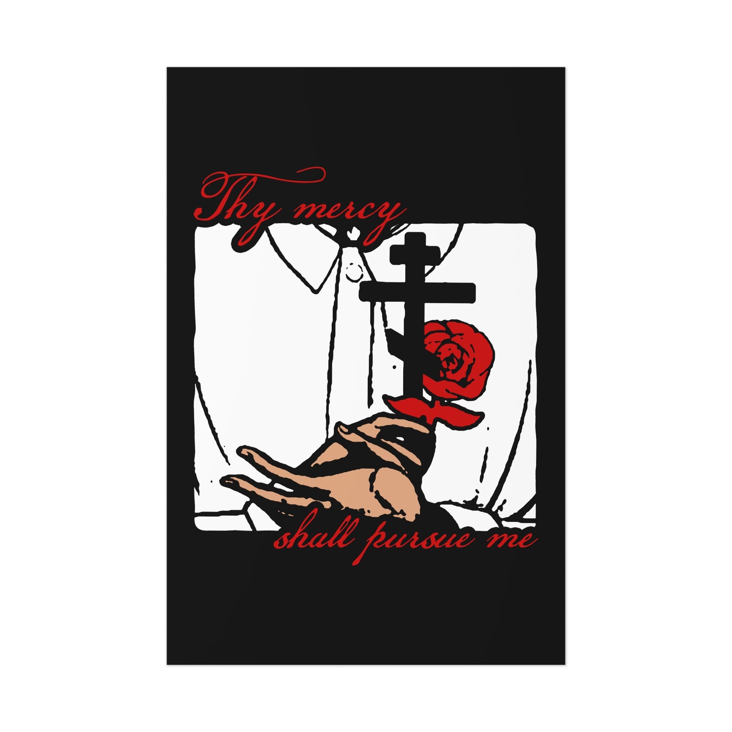 Thy Mercy Shall Pursue Me - Psalm 22 (23) | Orthodox Martyr's Cross and Rose Icono-Graphic Style | Christian Art Poster