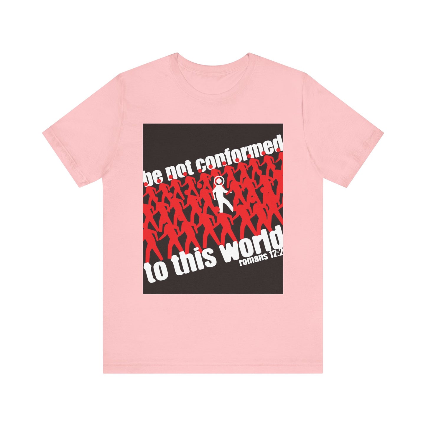Pink “Be Not Conformed to This World (Romans 12:2)” Orthodox Christian tee features red figures, one white figure, and scripture text; lightweight unisex cotton, inspired by Romans 12:1-2.