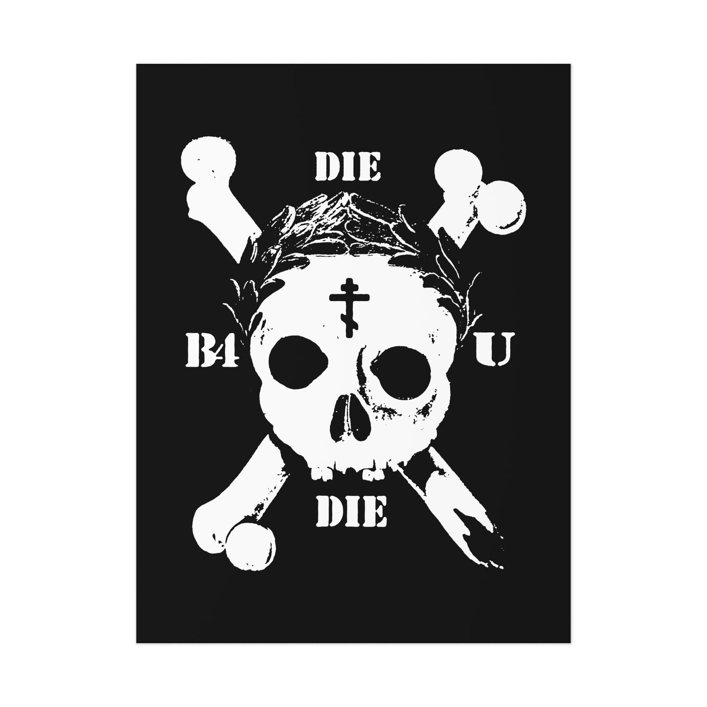 The "Die Before You Die" poster features a retro skull and crossbones with an Orthodox cross and laurel wreath, inspired by Matthew 16:24-25's call to self-denial—classic ascetic Christian art in a bold memento mori design.