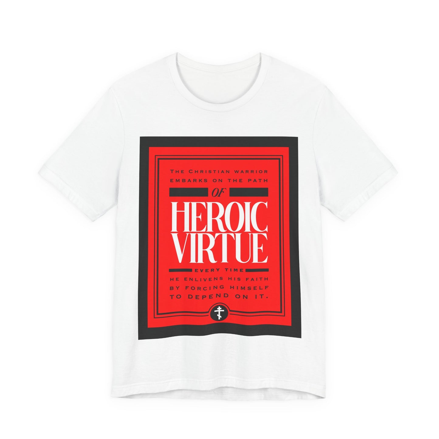White Christian Warrior T-shirt featuring "Path of Heroic Virtue," ascetic ethos, and the devotional quote "All Things Through Christ (Phil 4:13)"; inspirational design celebrates Christian strength.