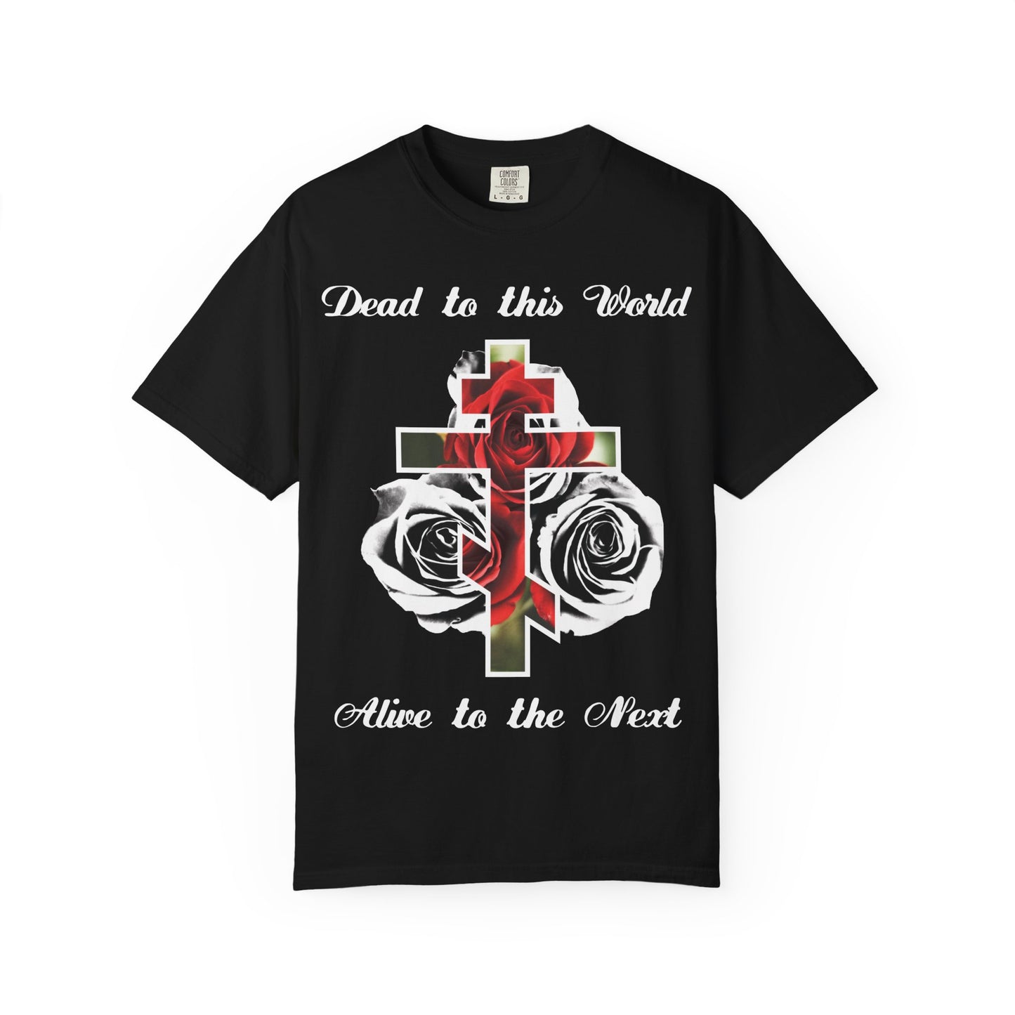 Make a bold statement of faith with this black heavyweight tee: "Dead to This World, Alive to the Next." Features a cross, red roses, and John 12:25 inspiration. Unisex fit—The Cross is the Doorway to Heaven.