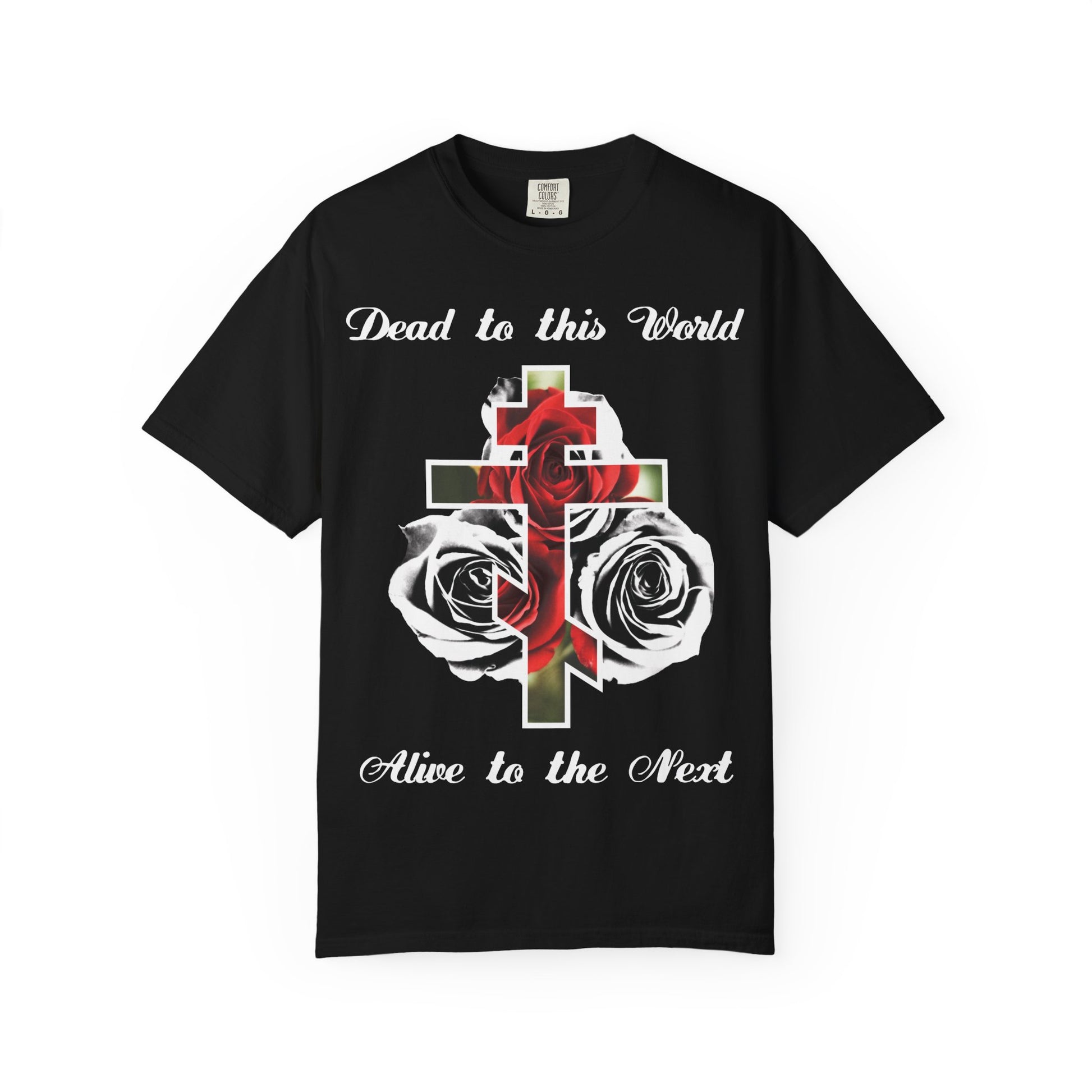 Make a bold statement of faith with this black heavyweight tee: "Dead to This World, Alive to the Next." Features a cross, red roses, and John 12:25 inspiration. Unisex fit—The Cross is the Doorway to Heaven.
