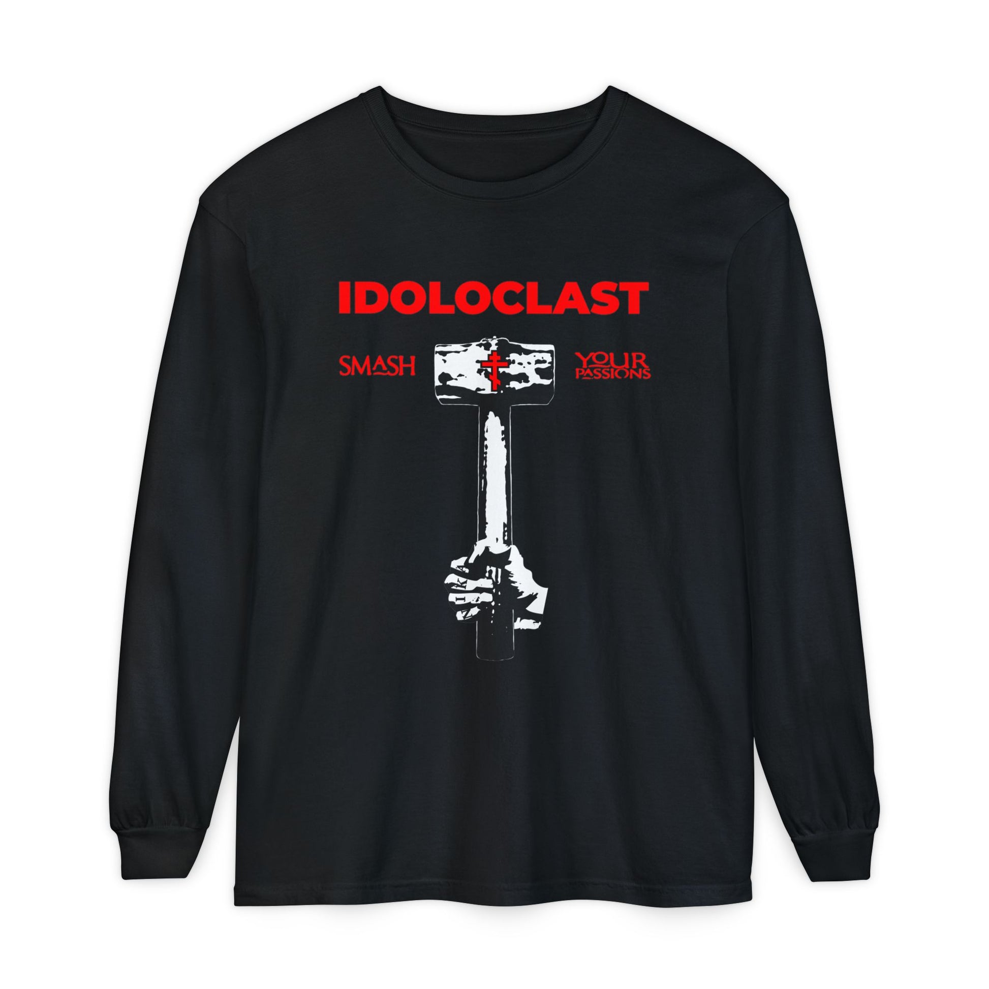 Black long-sleeve Idoloclast Idol-Smasher shirt featuring Jesus’ fist with sledgehammer and bold “Smash Your Passions” text—promoting Christian asceticism and Orthodox faith.