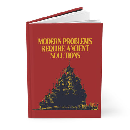 Modern Problems Require Ancient Solutions No. 1 | Orthodox Christian Accessory | Hardcover Journal