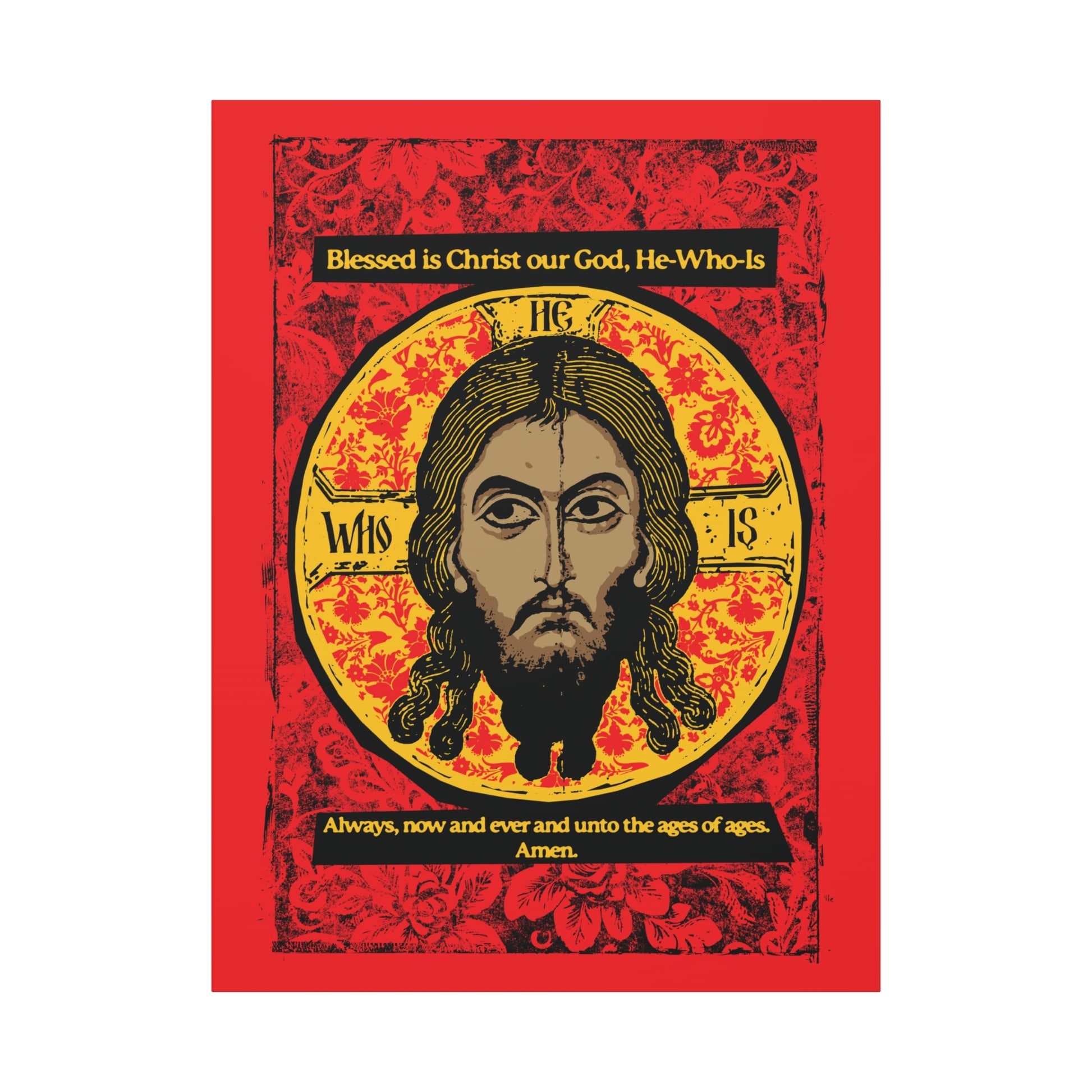 Remembrance of Death Made Without Hands (Mandylion/Image of Edessa) canvas wall art features an icon-style image of Christ’s face on a red, black & yellow background with Orthodox hymn text: “Blessed is Christ our God” and “Always, now and ever...”.