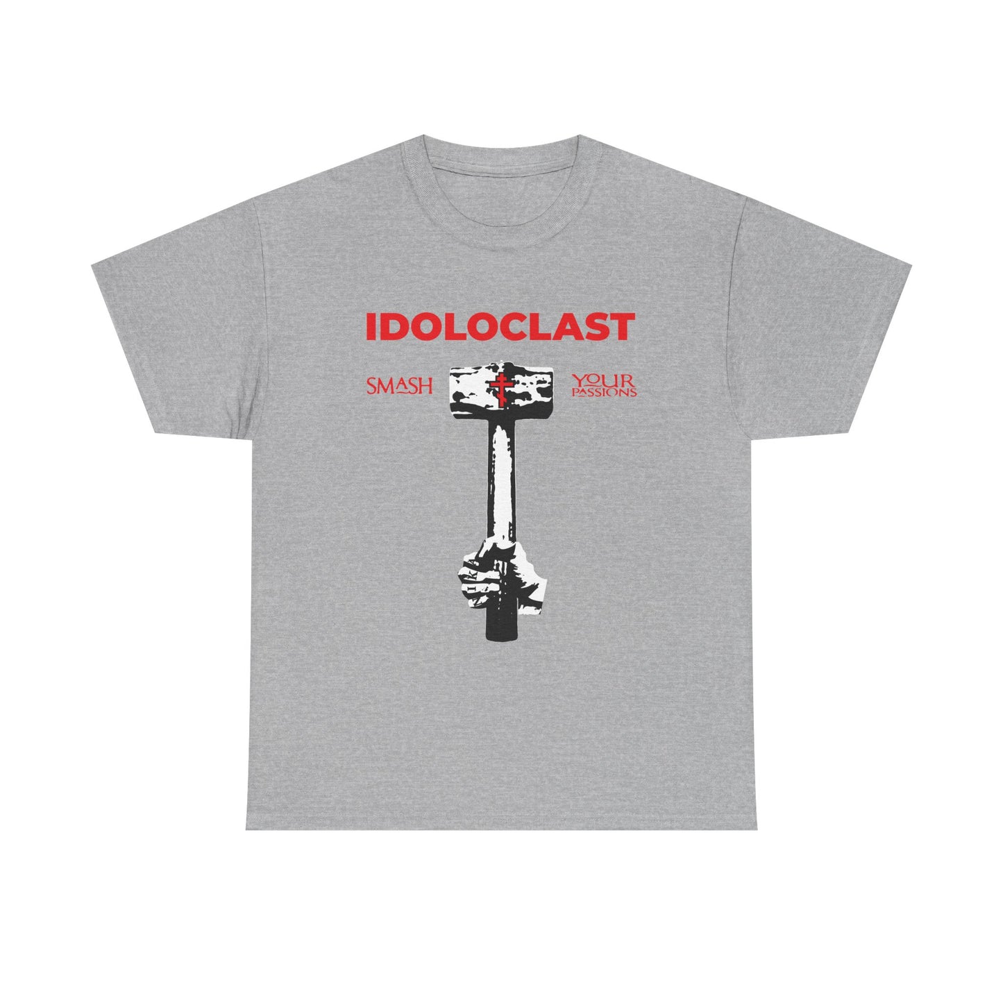 Sport Grey heavy cotton t-shirt featuring a Jesus fist with sledgehammer and "IDOLOCLAST, Smash Your Passions." Inspired by Christian asceticism and ICXC NIKA—embrace spiritual joy through the destruction of passions.