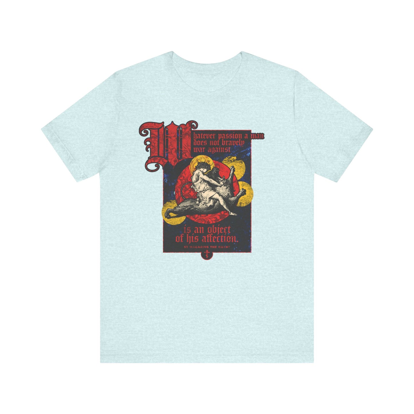 Heather Prism Ice Blue unisex tee featuring Gustav Dore’s “Samson Slaying Lion” and St Macarius quote: "Whatever passion a man does not bravely war against is the object of his affection." Lightweight cotton.