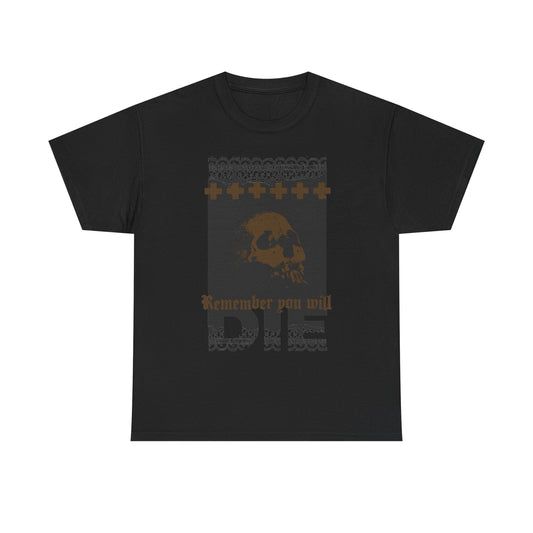 Black & Bronze Remember You Will Die | Skull and Lace Fringes with Small Crosses | Orthodox Midweight Cotton Unisex Tee