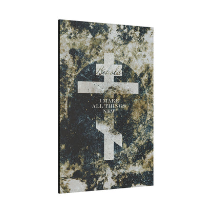 Behold, I Make All Things New | Revelation 21:5 | Cosmic Textured Orthodox Cross | Parousia | Orthodox Christian Canvas Art