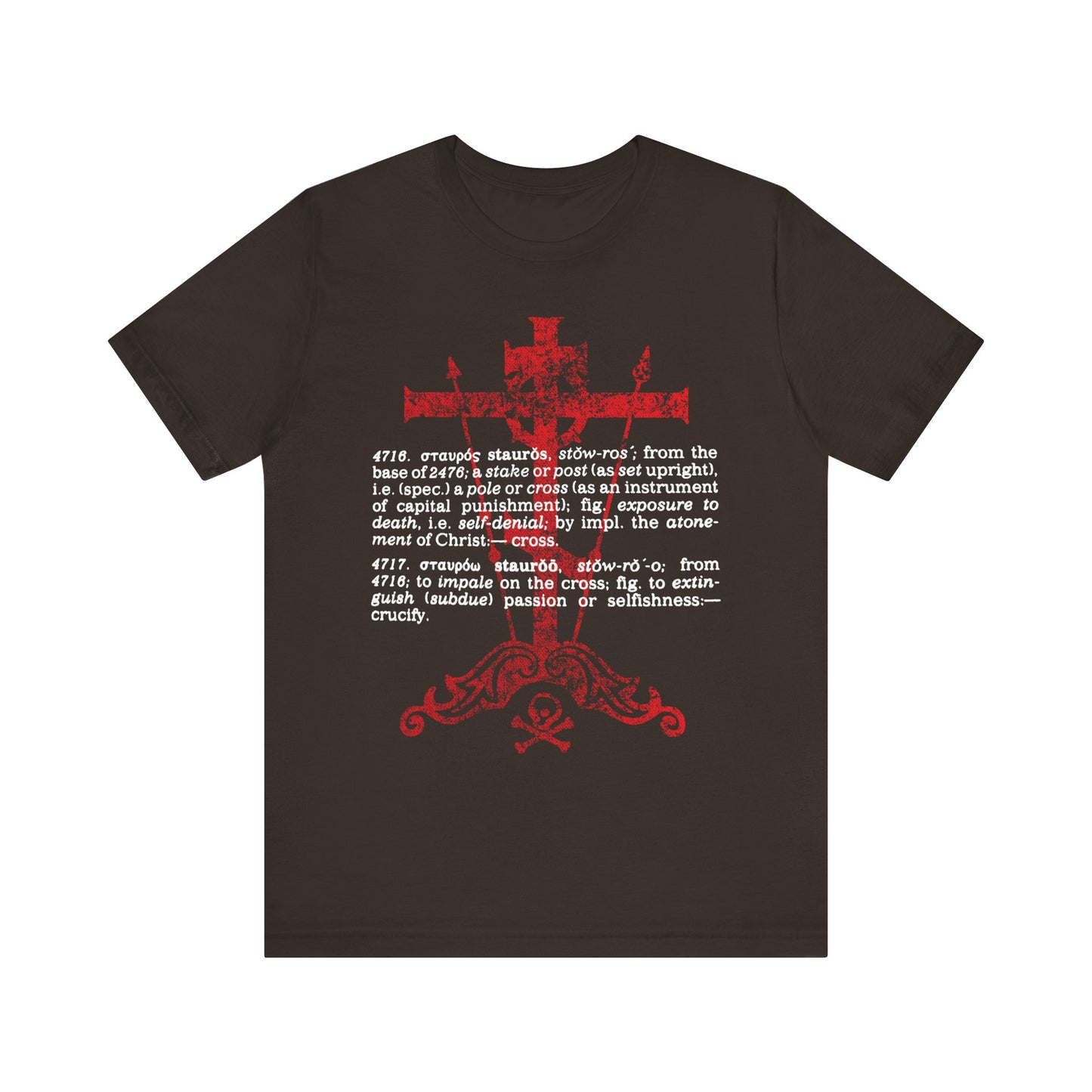 Brown T-shirt featuring the phrase "Stauros | The Cross: To Extinguish Passion (Greek Definition)" in white text inspired by New Testament Greek and Strong's Dictionary, with bold red cross and striking red decorative elements below. This Orthodox Christian lightweight cotton unisex product combines significance with unique style.