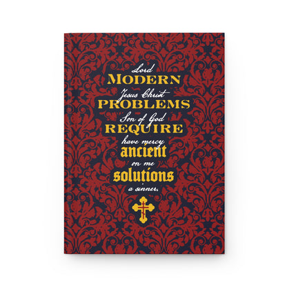 Modern Problems Require Ancient Solutions (Jesus Prayer, Floral Background) No. 2 | Orthodox Christian Hardcover Blank Journal