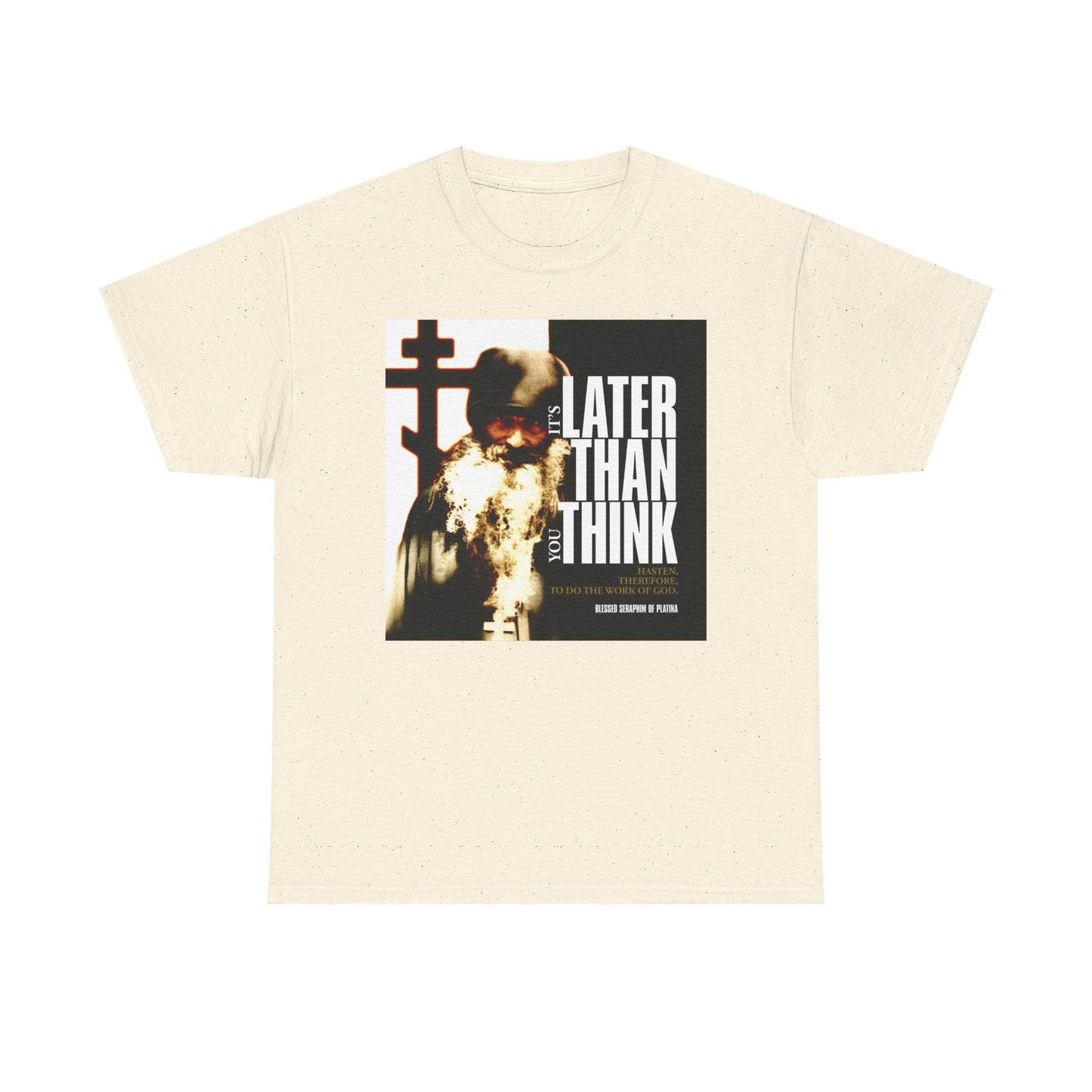 Natural heavy cotton t-shirt featuring Fr Seraphim Rose’s photo with modern cinematic poster typography and the text “It’s Later Than You Think”—Christian design inspired by his teachings.