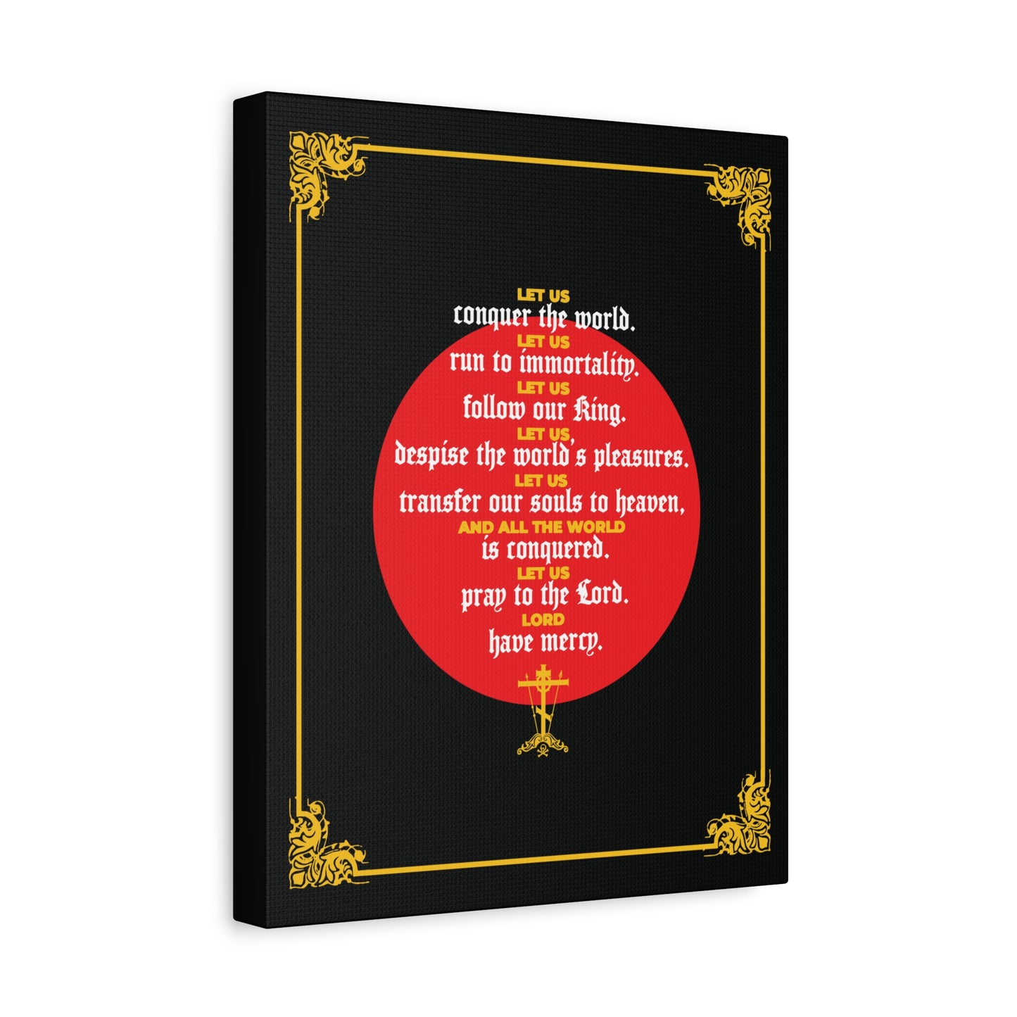 Let Us Conquer the World, Let Us Run To Immortality" Orthodox Christian canvas art features black canvas, ornate gold corners, a red circle, and white-gold motivational text inspired by St John Chrysostom’s message of victory over death.