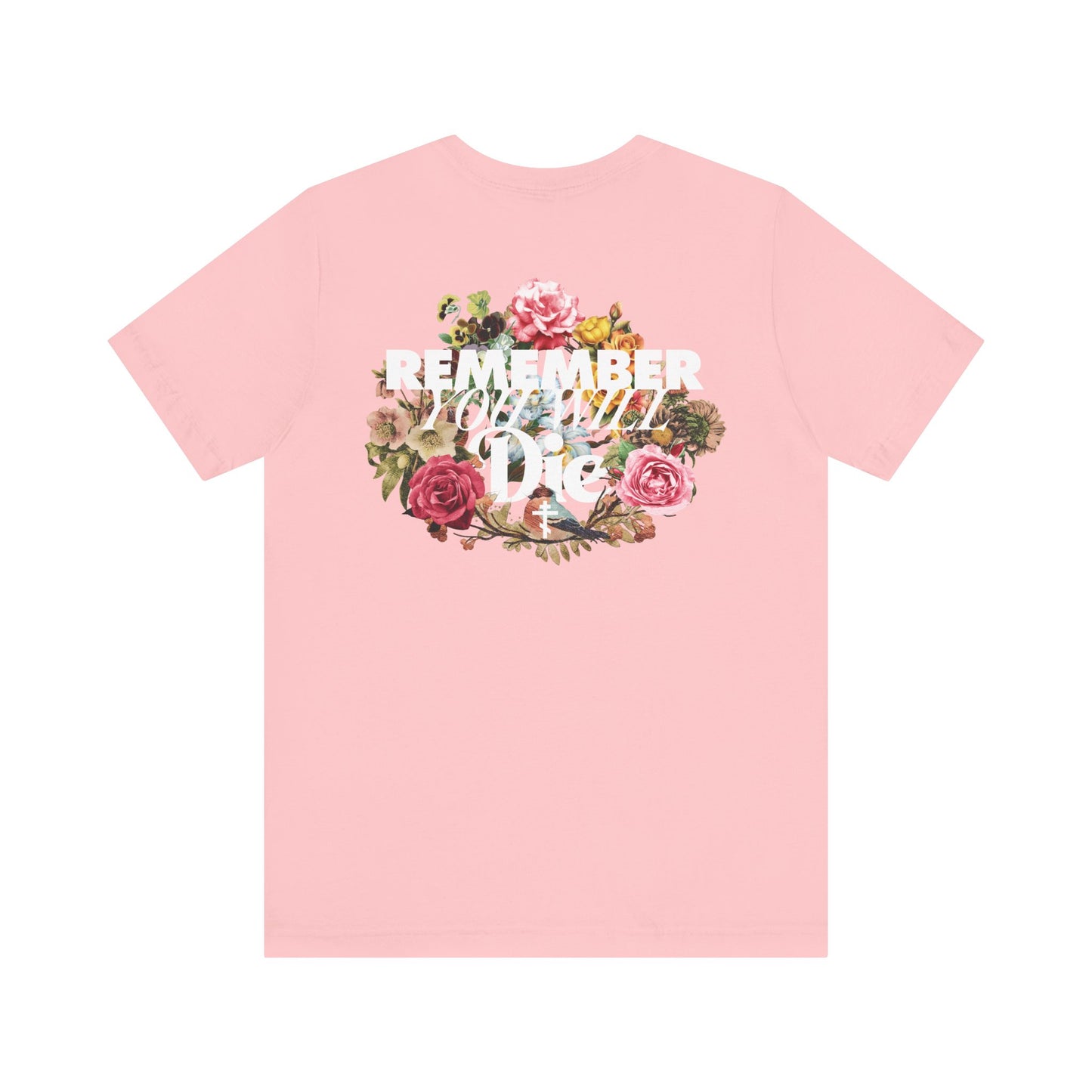 Remember You Will Die | Cross | Classic Typography & Floral Wreath Design (BACK PRINT) | Memento Mori | Lightweight Cotton Unisex Tee