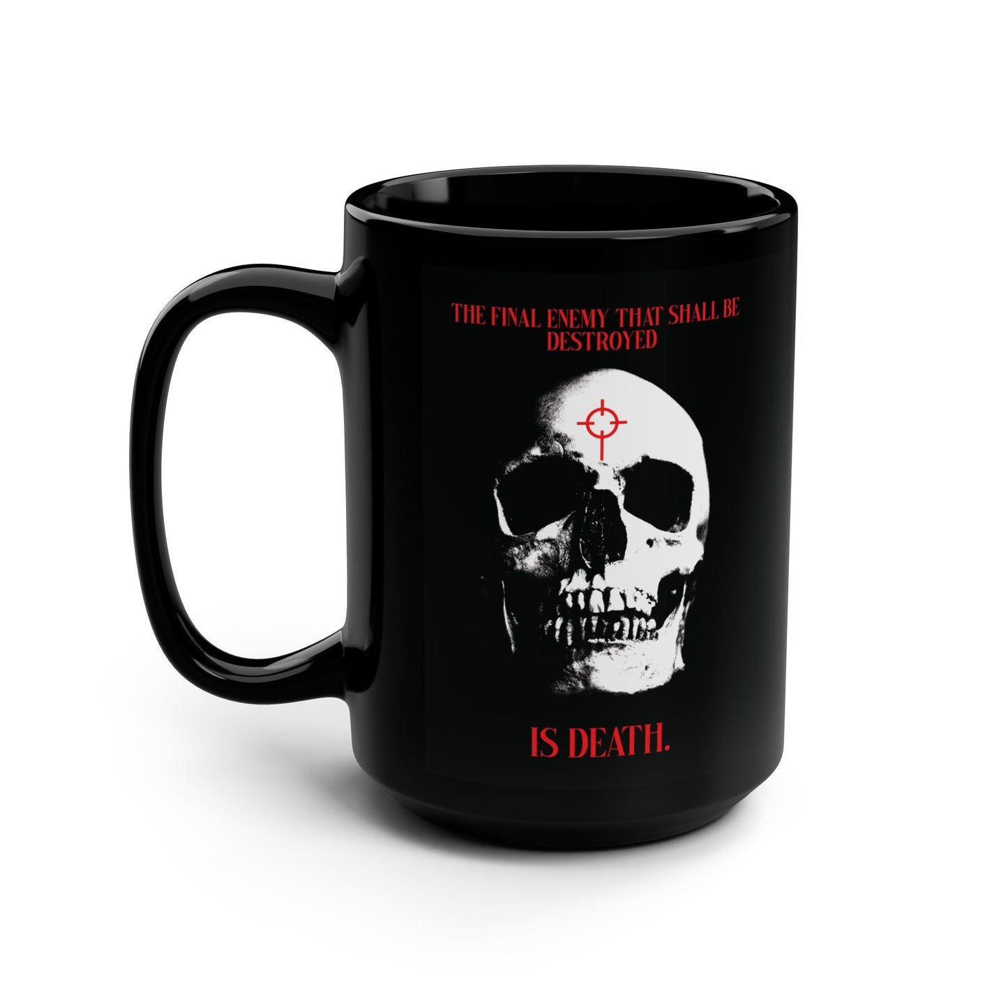 The Final Enemy That Shall Be Destroyed (1 Cor 15:26) | Skull in Crosshairs | Gothic Style Orthodox Christian Black Mug