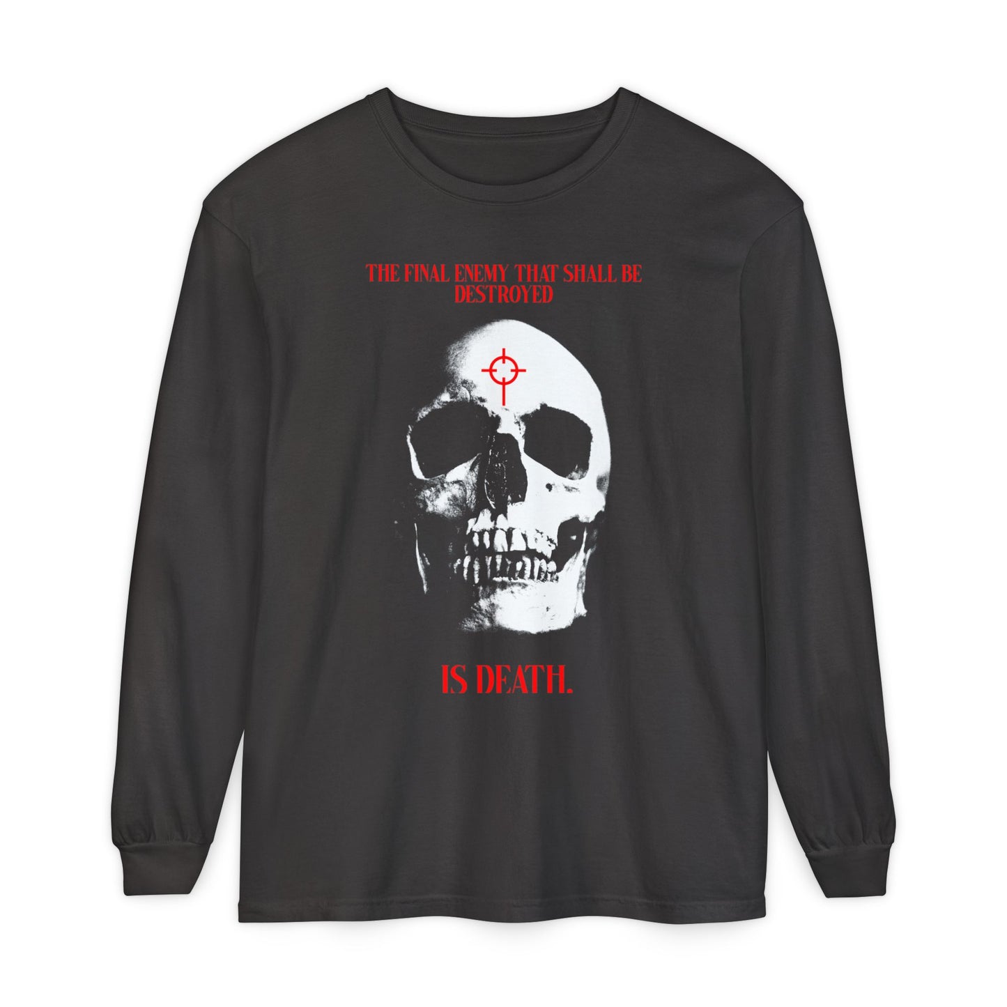 The Final Enemy That Shall Be Destroyed (1 Cor 15:26) | Skull in Crosshairs | Gothic Style Orthodox Christian Long Sleeve Shirt