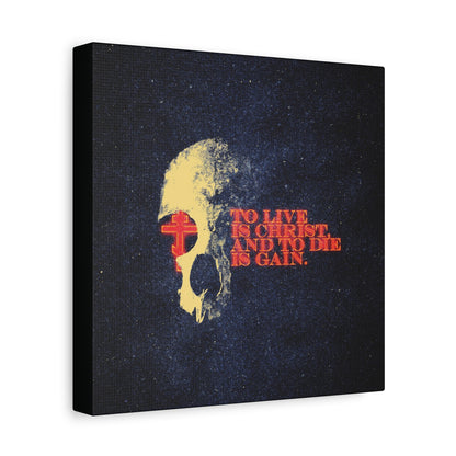 To Live is Christ and to Die is Gain | Phil 1:21 | Retro Texture | Glowing Letters and Cross with Skull | Orthodox Christian Canvas Art