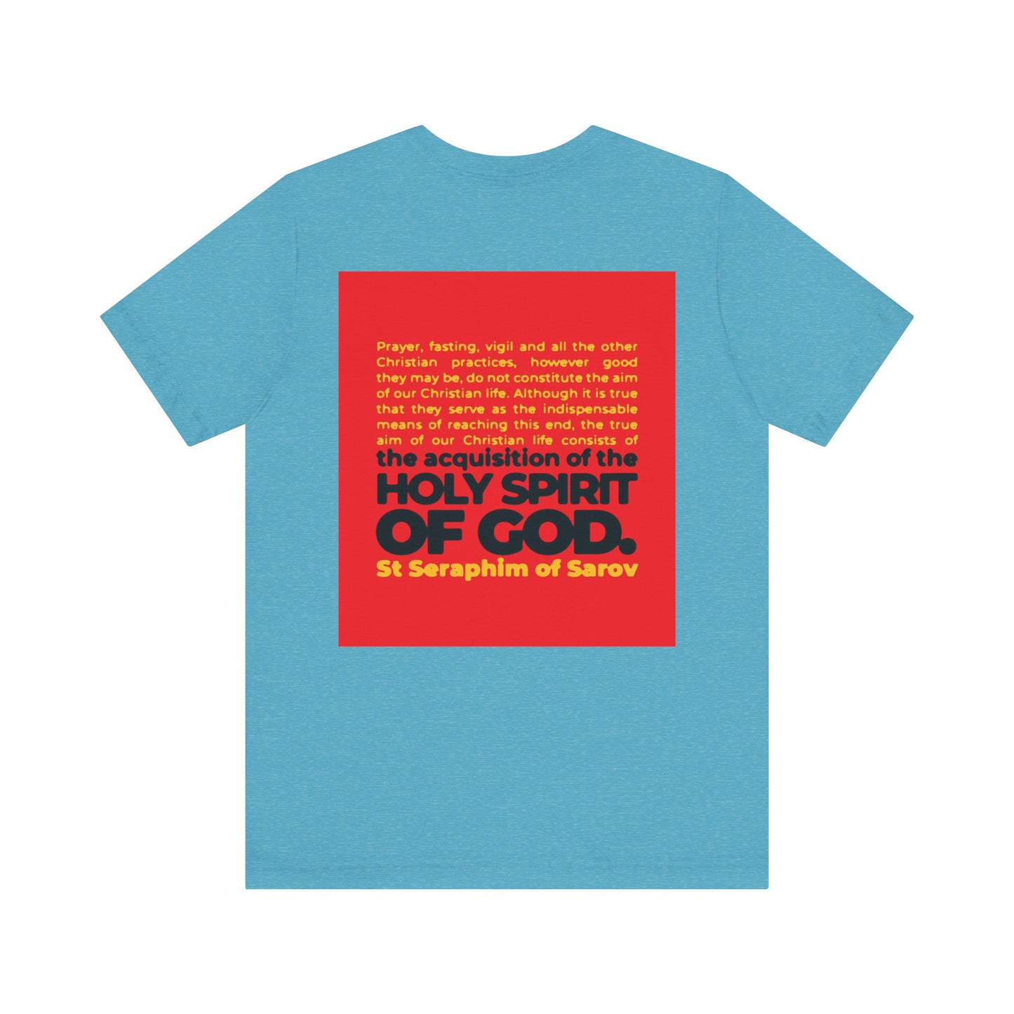 True Aim of Christian Life is Acquisition of the Holy Spirit tee—lightweight cotton with St. Seraphim of Sarov quote and iconographic print. Orthodox 2-sided unisex design, perfect inspiration for your faith journey.