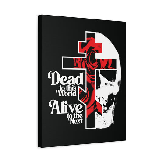 Dead to this World Alive to the Next | Goth Aesthetic Flower Cross & Skull | 70s Typography | Bestselling | Orthodox Christian Canvas Art