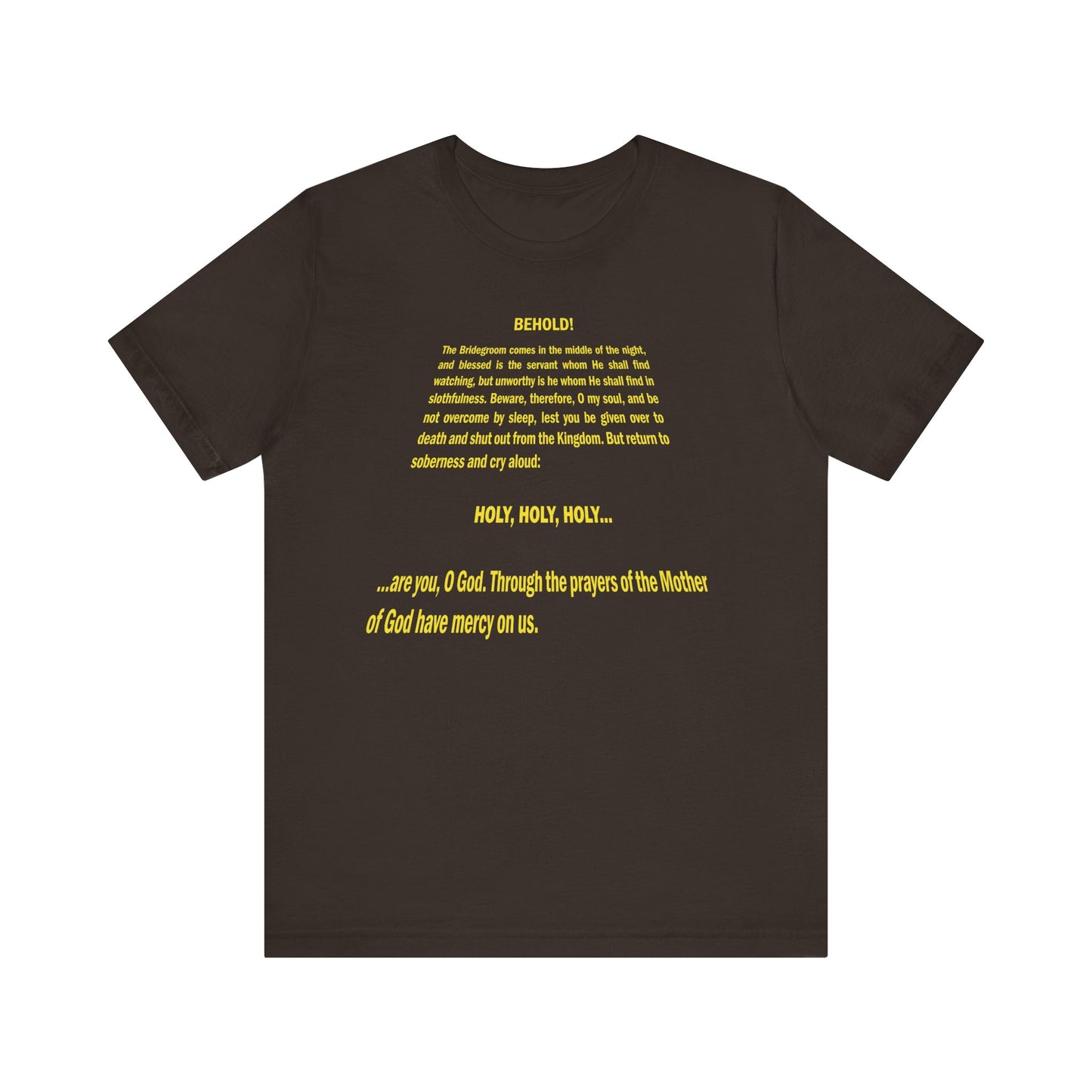 Brown "Behold the Bridegroom Cometh" tee features a Star Wars title crawl-inspired Orthodox Christian design that fuses pop culture with faith. Lightweight cotton unisex fit, perfect for daily inspiration.