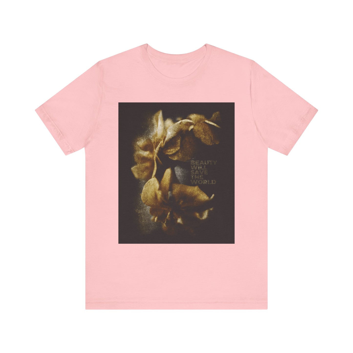 Pink "Beauty Will Save the World" Dostoevsky tee featuring sepia floral photography glorifying Jesus Christ, Universal Creator & King. Lightweight cotton unisex shirt—ideal for those who appreciate meaningful everyday style.