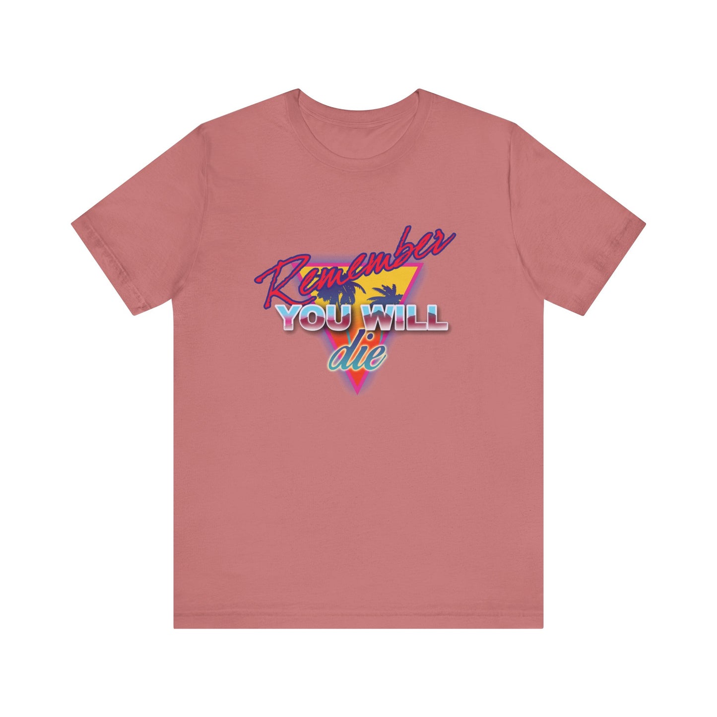 Mauve "Remember You Will Die Palm Tree" tee in 80s retro synthwave style—nostalgic Orthodox Christian memento mori design inspired by the Ladder of Divine Ascent. Lightweight cotton, unisex fit.