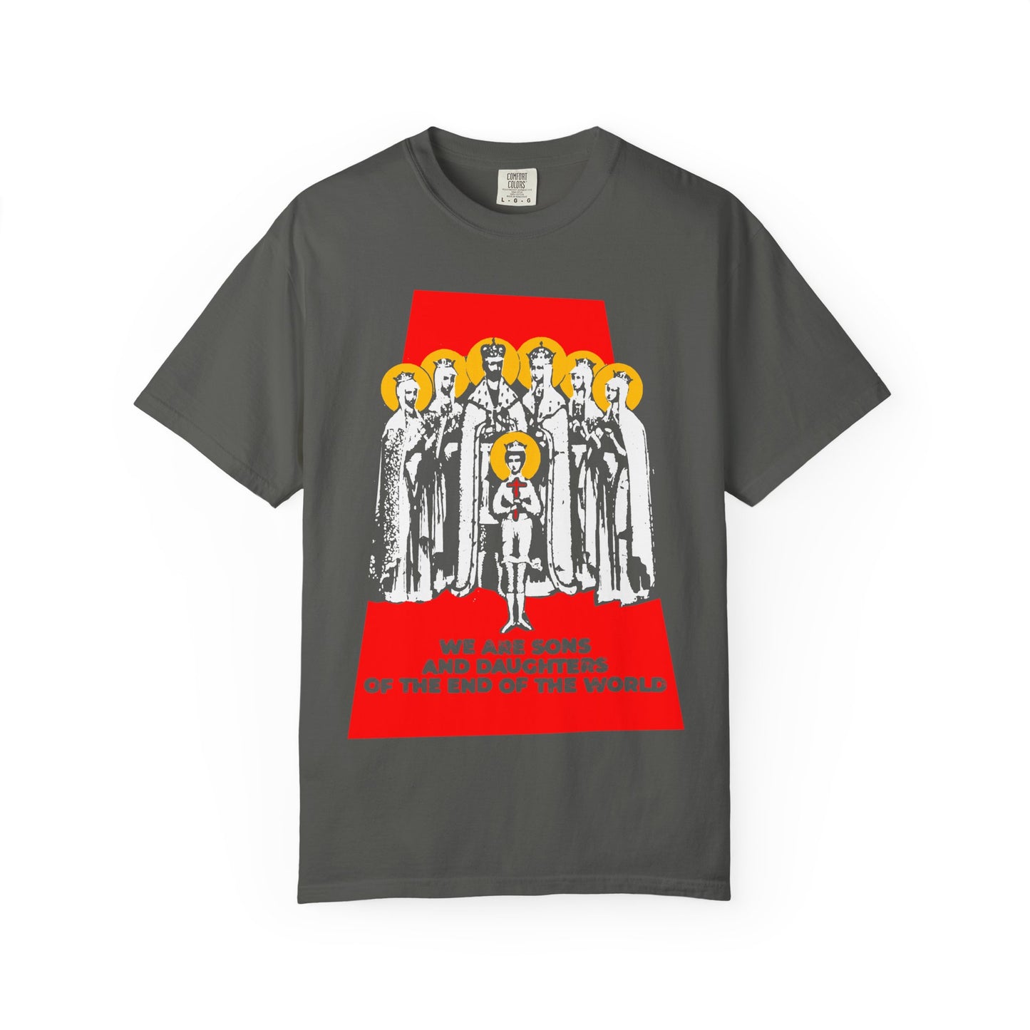 Pepper-colored heavyweight cotton unisex tee, "We Are Sons and Daughters of the End of the World (Royal Martyrs of Russia)", features crowned figures and bold red text: WE ARE SONS AND DAUGHTERS OF THE END OF THE WORLD—a powerful tribute to the Romanov Saints and the enduring spirit of Christian history.