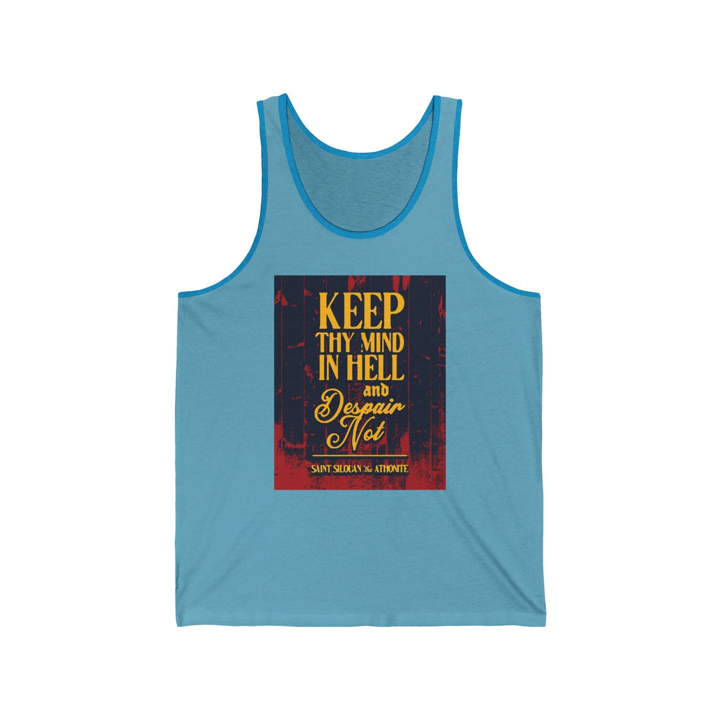 Keep Thy Mind in Hell and Despair Not (St. Silouan the Athonite) No. 1 | Orthodox Christian Tank Top