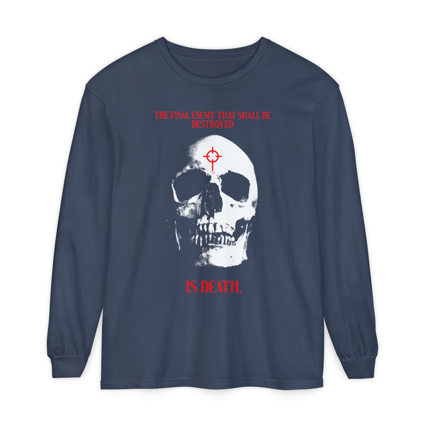 The Final Enemy That Shall Be Destroyed (1 Cor 15:26) | Skull in Crosshairs | Gothic Style Orthodox Christian Long Sleeve Shirt
