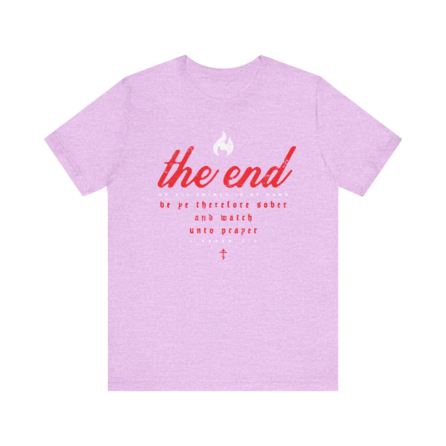 Heather Prism Lilac t-shirt featuring red "The End of All Things Is At Hand" (1 Peter 4:7) text in a blend of cursive and gothic typography, with a small flame and cross design—an Orthodox Christian lightweight cotton unisex tee ideal for Holy Week reflection or contemplating the Bridegroom hymn.