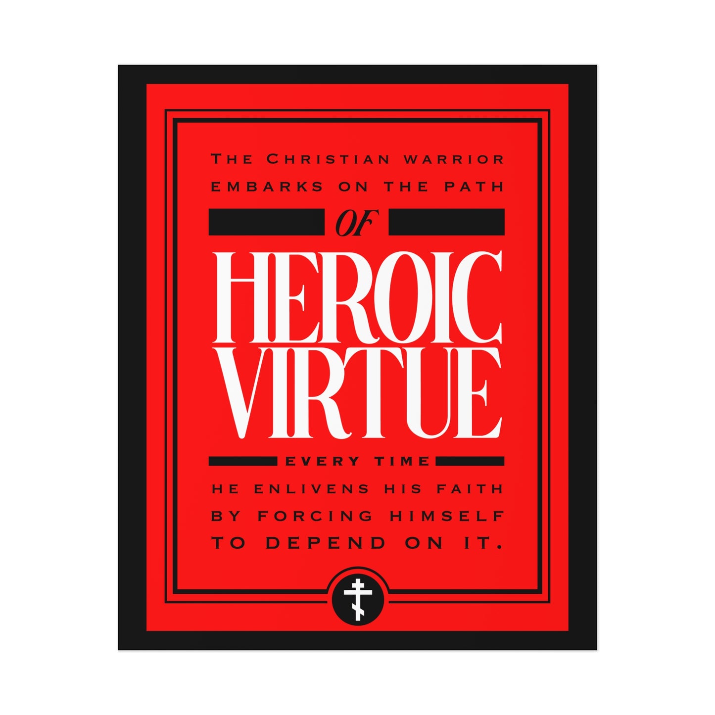 Red and black "Christian Warrior | Path of Heroic Virtue" poster featuring a devotional quote: Embark on the path of ascetic ethos, relying on faith—"I can do all things through Christ" (Phil 4:13).