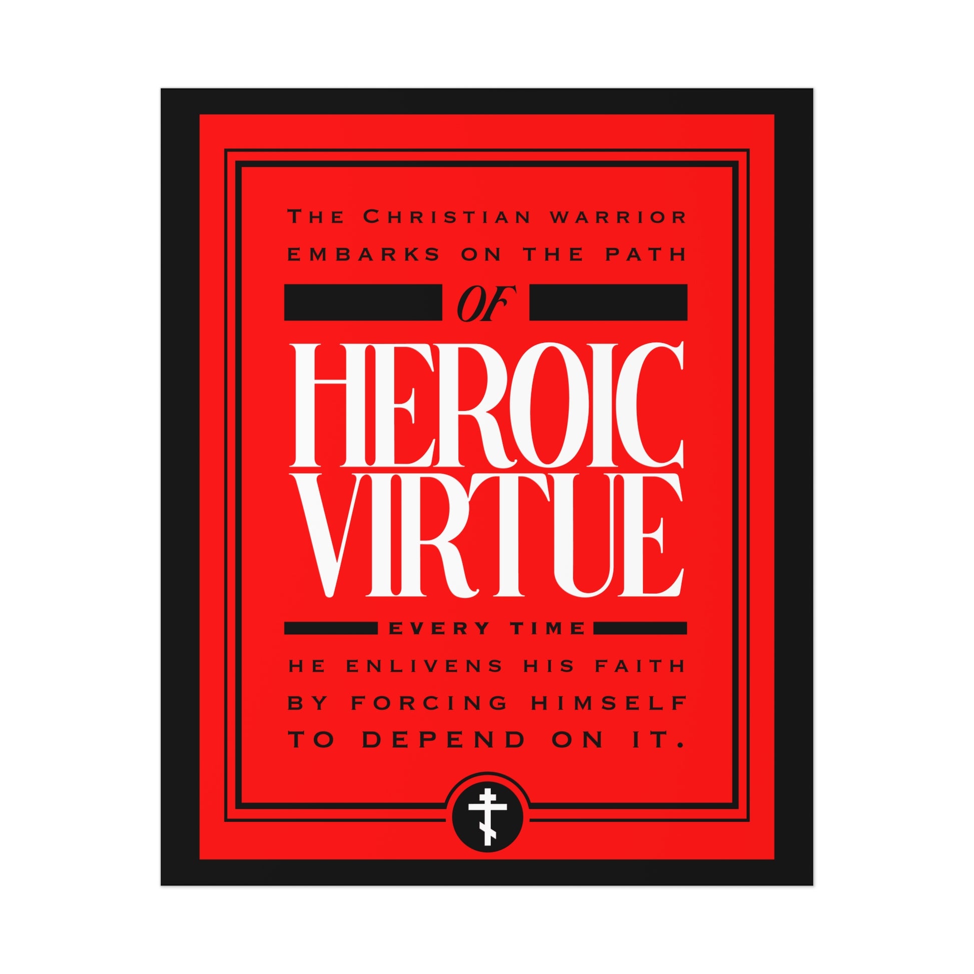 Red and black "Christian Warrior | Path of Heroic Virtue" poster featuring a devotional quote: Embark on the path of ascetic ethos, relying on faith—"I can do all things through Christ" (Phil 4:13).